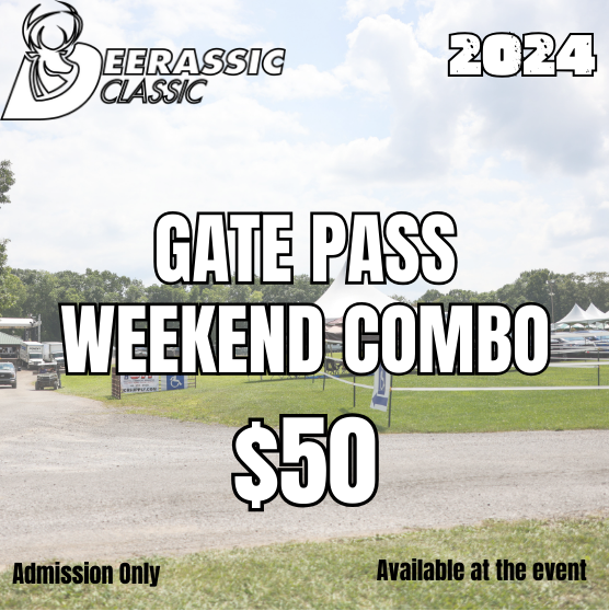 2024 Gate Pass Weekend Combo (Admission Only) 50 Deerassic Classic Giveaway & Outdoor Expo