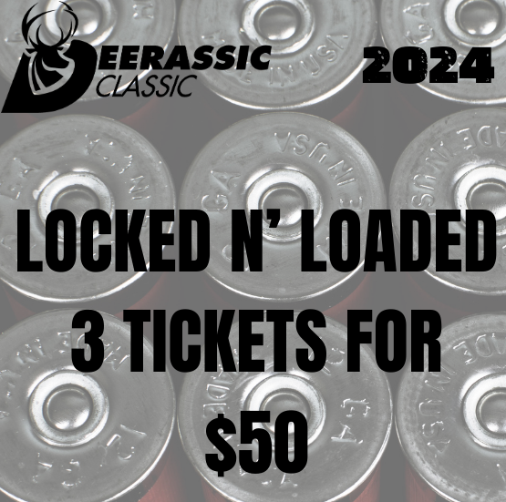 2024 Locked N’ Loaded Tickets (3 for 50) Deerassic Classic Giveaway