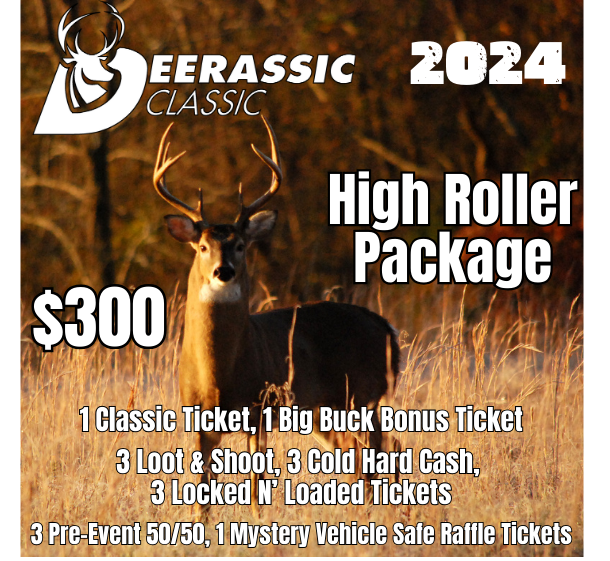 2024 High Roller Package (300) Deerassic Classic Giveaway & Outdoor Expo