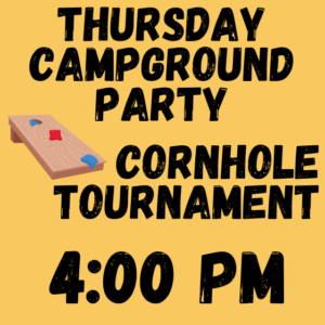 2026 Thursday Campground Party Cornhole Tournament (4:00PM)