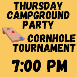 2026 Thursday Campground Party Cornhole Tournament (7:00PM)