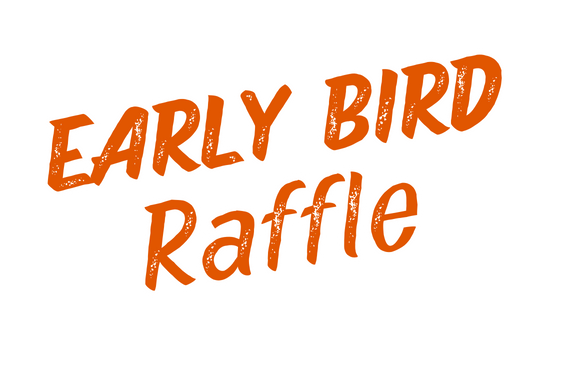 early bird raffle